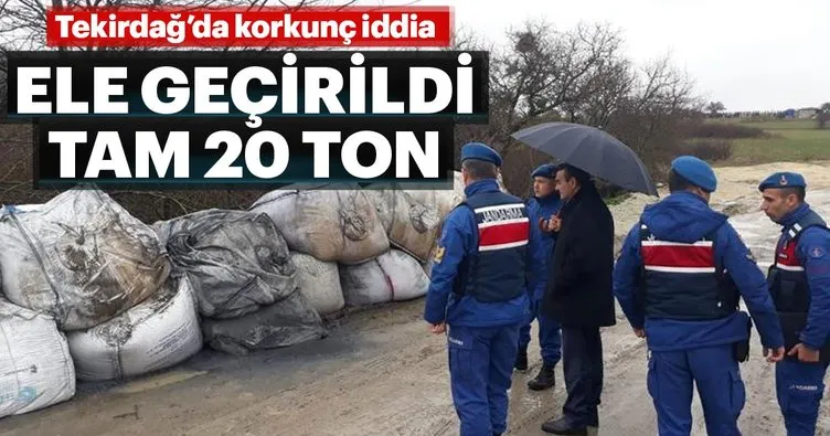 Tekirdağ’da korkunç iddia... Jandarma ele geçirdi tam 20 ton