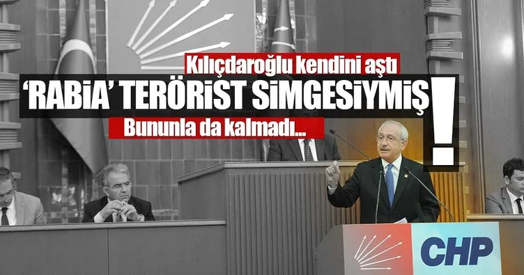 CHP’li Kılıçdaroğlu Rabia simgesine terörist simge dedi!