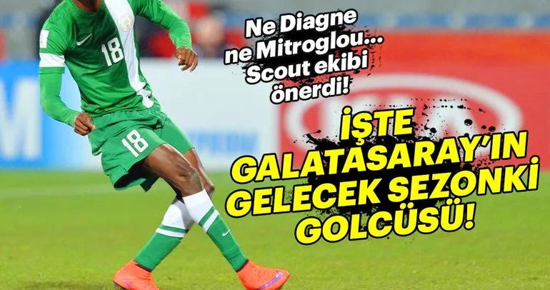 Galatasaray transfer haberleri: İşte gelecek sezonun golcüsü