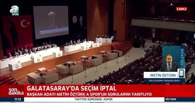 Galatasaray’da seçim iptal! Başkan adayı Metin Öztürk A Spor’a konuştu Organize bir kötülük | Video