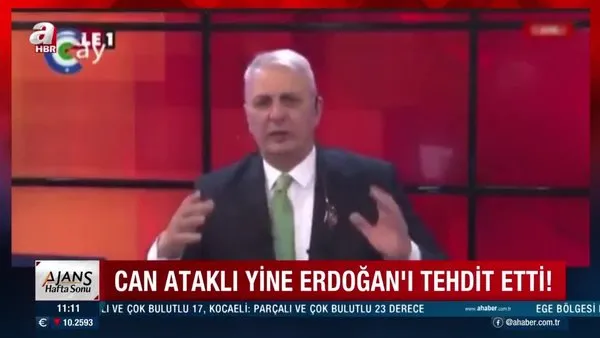 Can Ataklı'dan Cumhurbaşkanı Erdoğan'a ve vatandaşlara skandal tehditler
