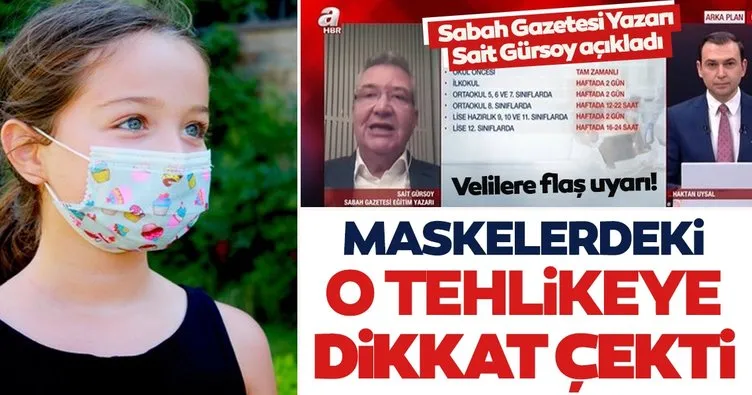 Sabah Gazetesi Yazarı Sait Gürsoy’dan velilere flaş maske uyarısı! O tehlikeye dikkat çekti