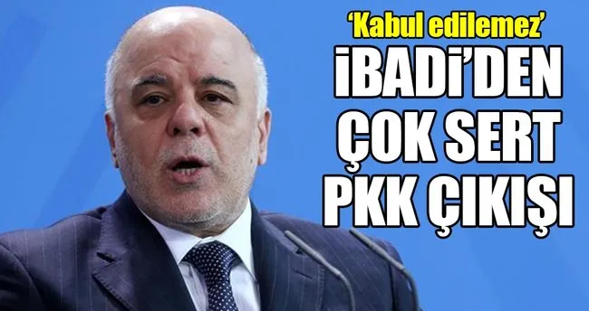 Irak Başbakanı İbadi’den flaş PKK açıklaması!