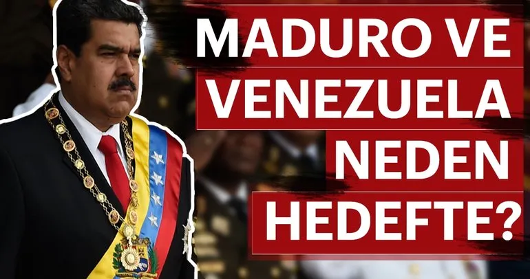 Maduro ve Venezuela neden hedefte?
