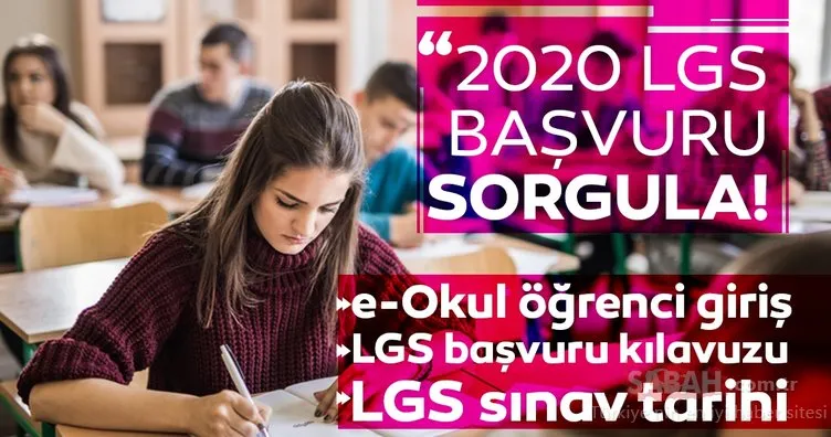 E okul öğrenci giriş ile 2020 LGS başvuru bilgisi sorgula! 2020 LGS başvuru kılavuzu ve e okul öğrenci giriş ekranı burada!