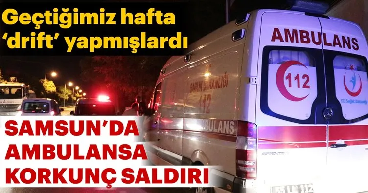 Samsun’da ambulansa taşlı saldırı