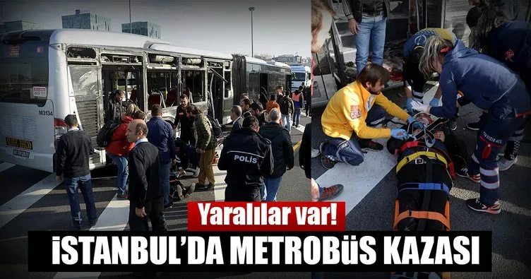 Son dakika: İstanbul’da metrobüs kazası