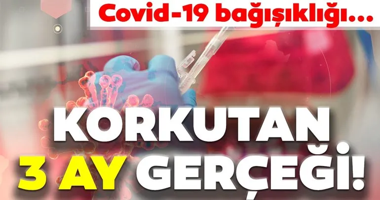 Covid-19 pandemisinde son dakika haberi: Coronavirüstle ilgili korkutan 3 ay gerçeği! İlk kez ortaya çıktı