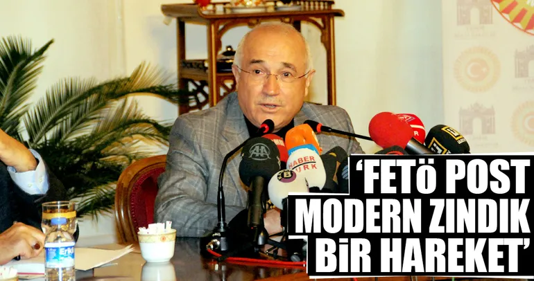 ‘FETÖ post modern zındık bir hareket’