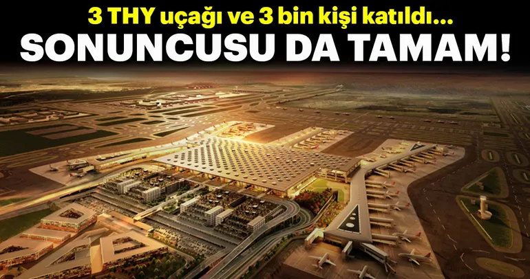Yeni Havalimanı’nda son dememe yapıldı!