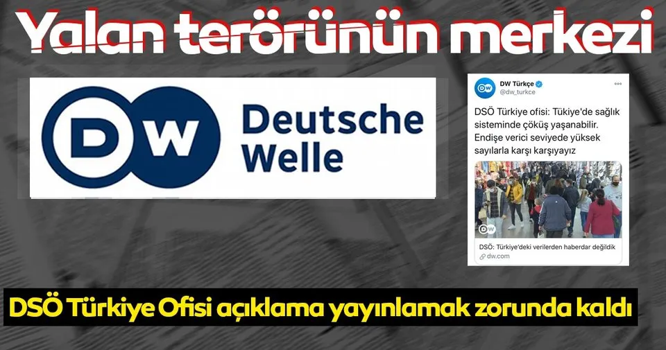 Şimdi de Almanya merkezli DW Türkçe yalan terörünün merkezi! DSÖ Türkiye Ofisi açıklama yayınlamak zorunda kaldı