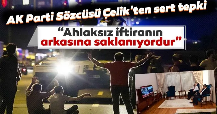 AK Parti Sözcüsü Çelik’ten 15 Temmuz açıklaması: