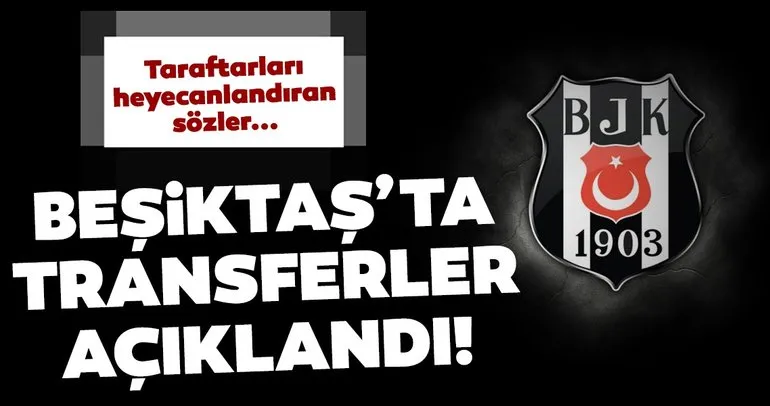 Beşiktaş Başkanı Fikret Orman transferleri açıkladı: Sol stoper ve sol bek alacağız