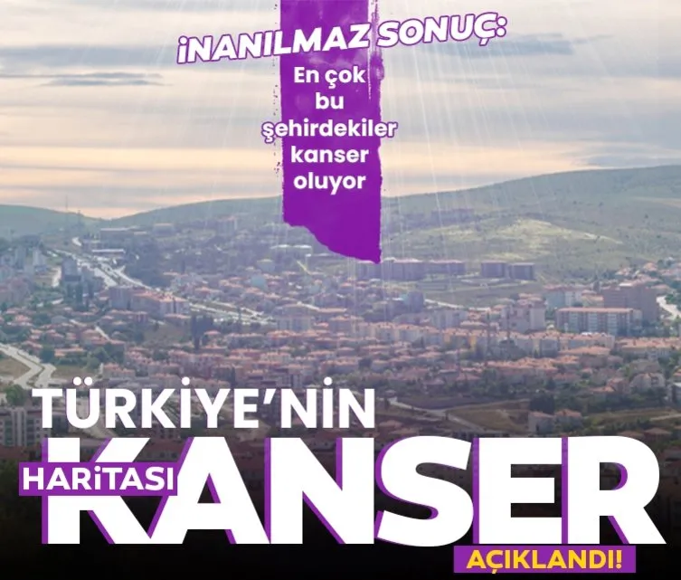 Türkiye’nin kanser haritası belli oldu! En çok bu şehirdekiler kanser oluyor: Eğer memleketiniz bu şehirse...