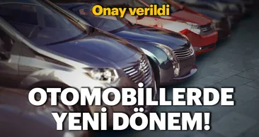 Onay verildi! Otomobillerde yeni dönem...