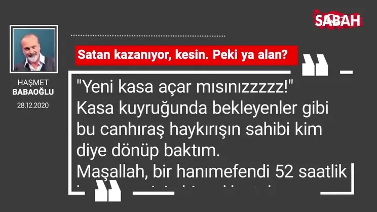 Haşmet Babaoğlu 'Satan kazanıyor, kesin. Peki ya alan?'