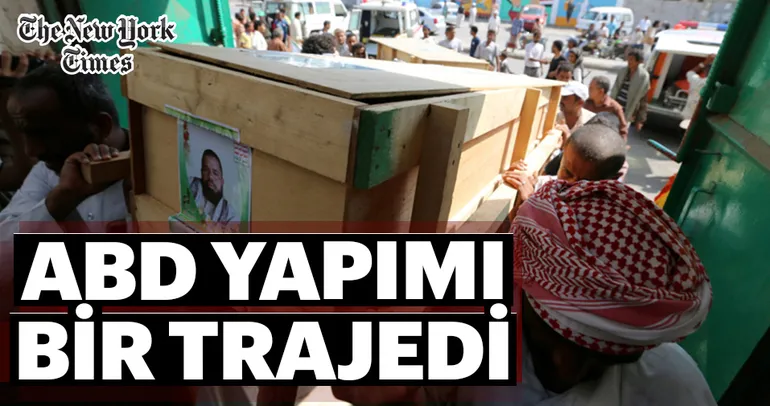 Yemen’de ABD yapımı bir trajedi