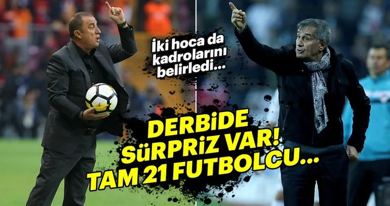 Galatasaray - Beşiktaş maçı kadroları yine çok konuşulacak!
