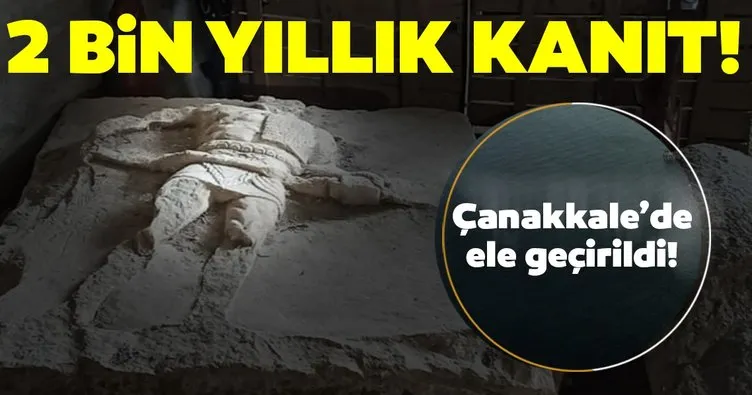 Son dakika haberi: Çanakkale’de ele geçirildi! 2 bin yıllık ’kanıt’