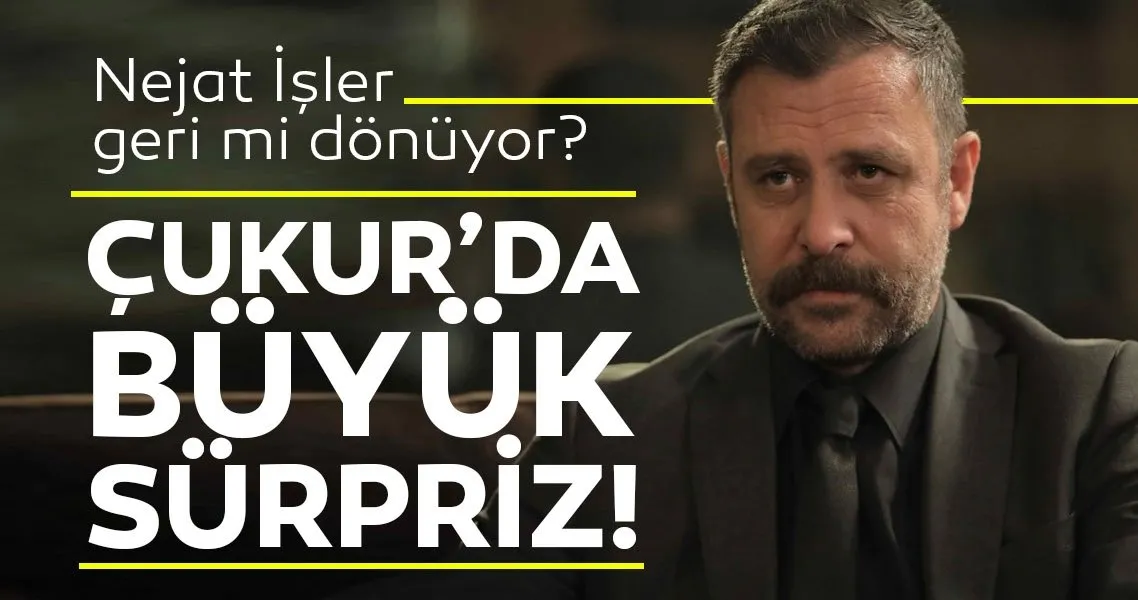 Cukur Un Cagatay I Geri Mi Donuyor Nejat Isler Surprizi Cok Konusulacak Medya Haberleri