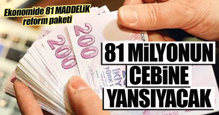 81 milyonun cebine yansıyacak