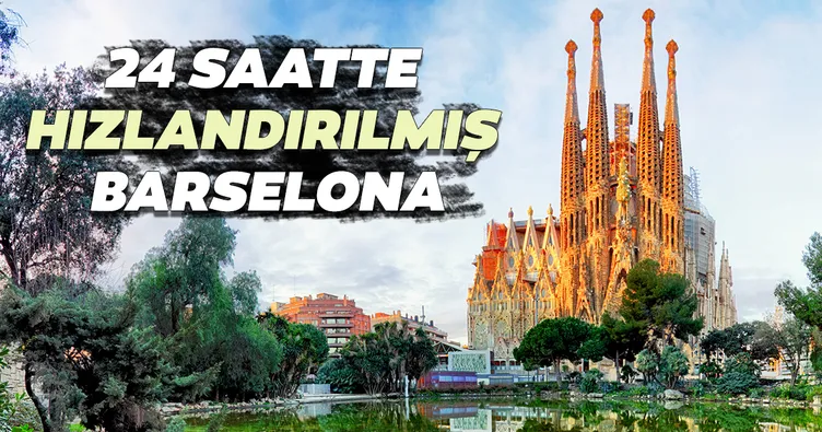 24 saatte hızlandırılmış Barselona
