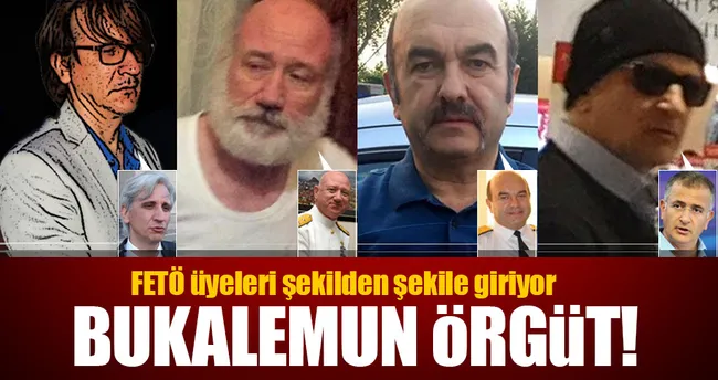 FETÖ üyeleri şekilden şekile giriyor