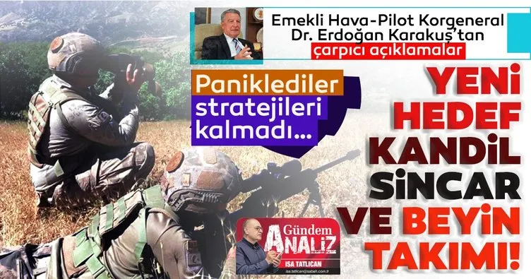 Son dakika: Erdoğan Karakuş’tan SABAH’a çok özel açıklamalar: Sırada Kandil, Sincar ve PKK’nın beyin takımı var