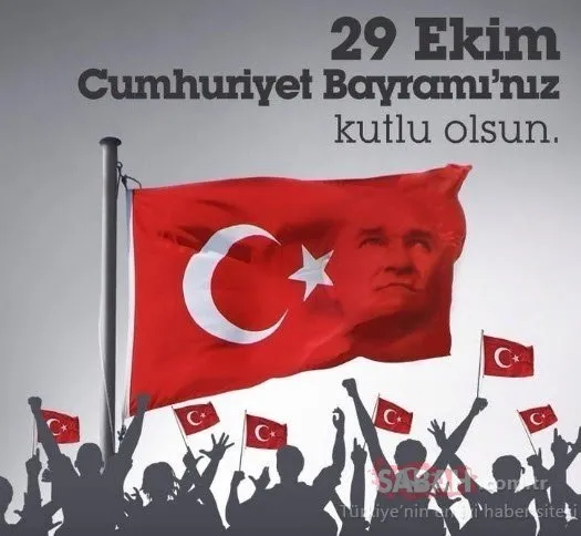 Mustafa Kemal Atatürk’ün Cumhuriyet Bayramı ile ilgili sözleri!