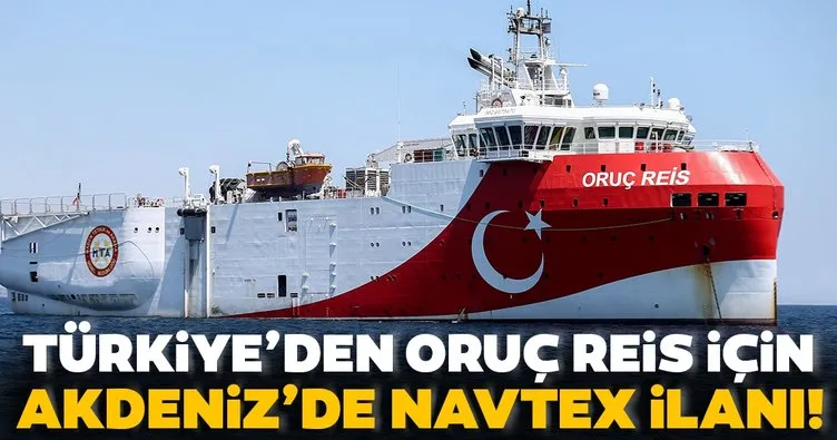 Son dakika: Türkiye Oruç Reis gemisi için Akdeniz’de Navtex ilan etti