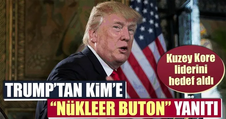 Trump’tan Kim’e nükleer silah butonu yanıtı