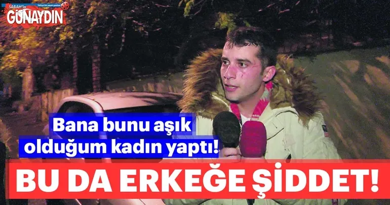 Bu da erkeğe şiddet