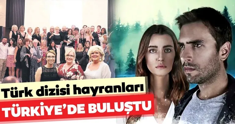 Türk dizisi hayranları Türkiye’de buluştu