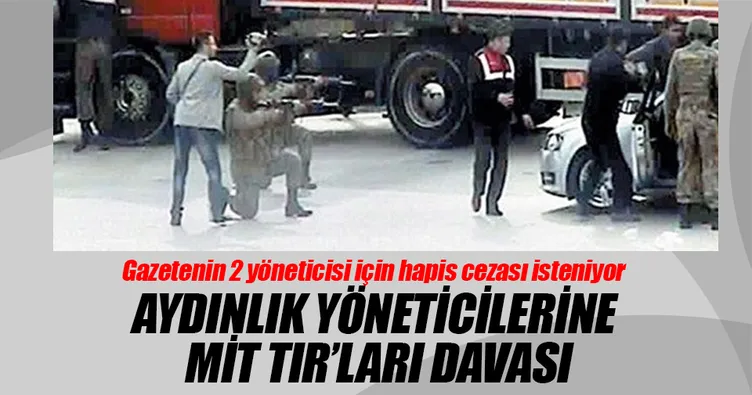 Aydınlık yöneticilerine MİT TIR’ları davası