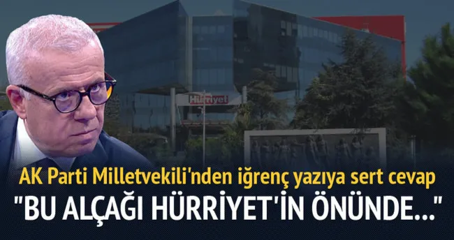 AK Partili vekilden Hürriyet önünde protesto çağrısı