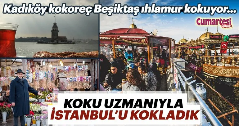 İstanbul’u kokluyorum gözlerim kapalı
