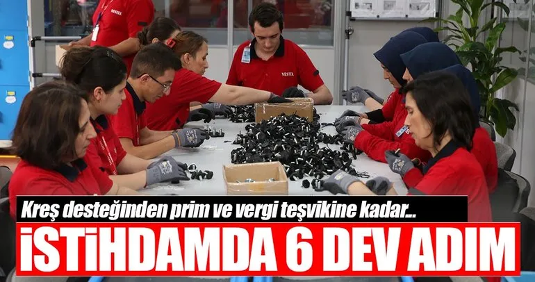 İstihdamda 6 dev adım