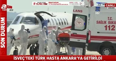 İsveç’te tedavi edilmeyen corona virüsü hastası Emrullah Gülüşken Türkiye’ye getirilerek tedavi altına alındı | Video