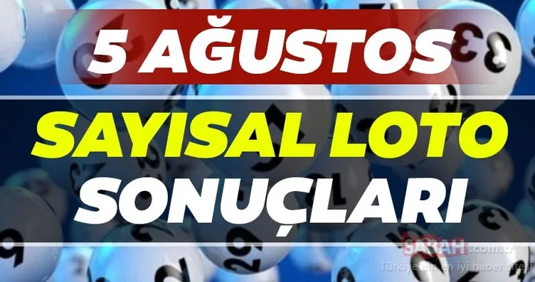 Sayısal Loto sonuçları belli oldu! Milli Piyango Online ile 5 Ağustos Çılgın Sayısal Loto çekiliş sonuçları MPİ ile hızlı bilet sorgulama ekranı BURADA