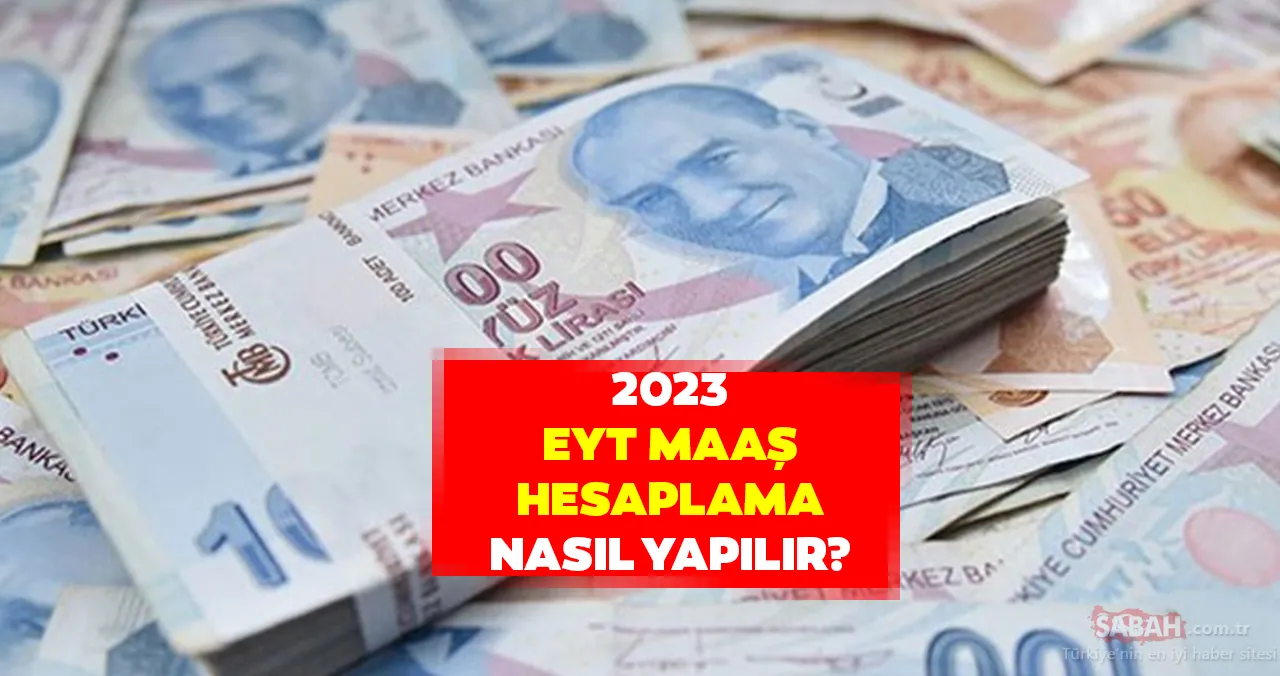 EYT EMEKL MAA I HESAPLAMA Nas l Yap l r 2023 EYT liler Ne Kadar eyt-emekl-maa-i-hesaplama-nas-l-yap-l-r-2023-eyt-liler-ne-kadar