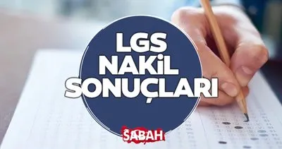 LGS NAKİL SONUÇLARI TIKLA-SORGULA! MEB 2024 LGS 1. nakil sonuçları açıklandı mı, ne zaman saat kaçta açıklanacak?