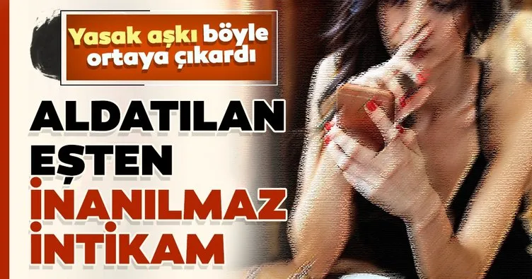 Aldatılan eşten inanılmaz intikam!
