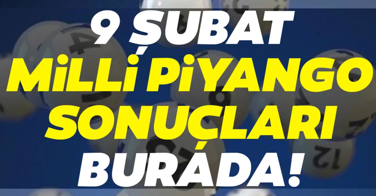 Milli Piyango Sonuclari Aciklandi 9 Subat Milli Piyango Cekilis Sonuclari Ve Bilet Sorgulama Sayfasi Son Dakika Yasam Haberleri
