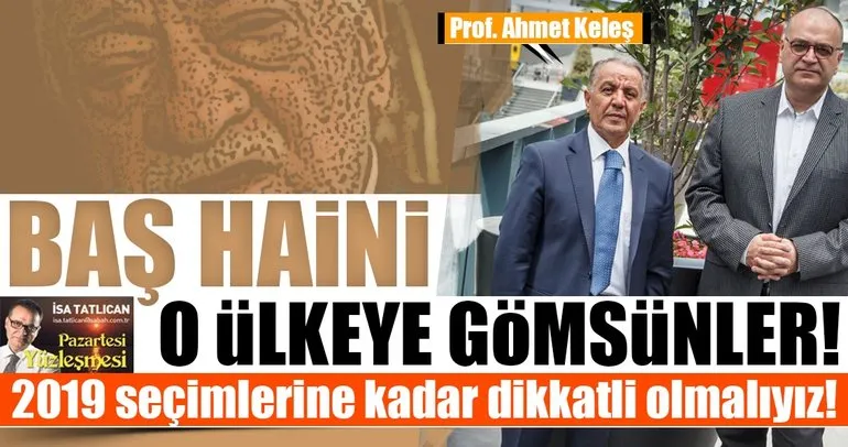 Prof. Dr. Ahmet Keleş’ten kritik açıklamalar: “2019 seçimlerine kadar…”