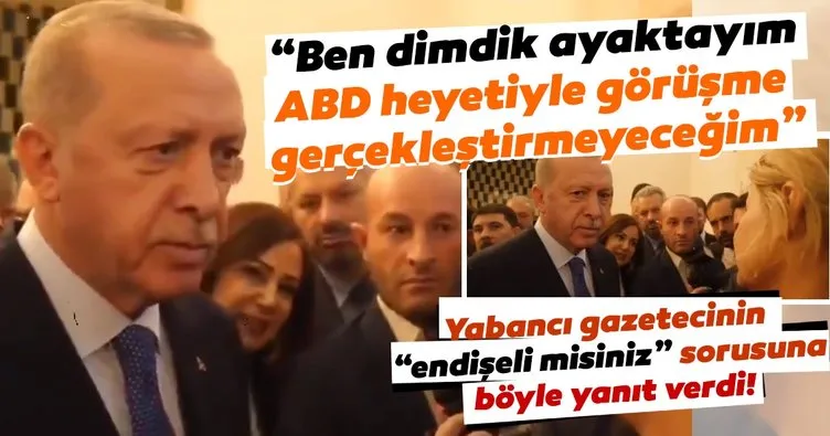 Başkan Erdoğan yabancı gazetecinin “endişeli misiniz” sorusuna böyle yanıt verdi