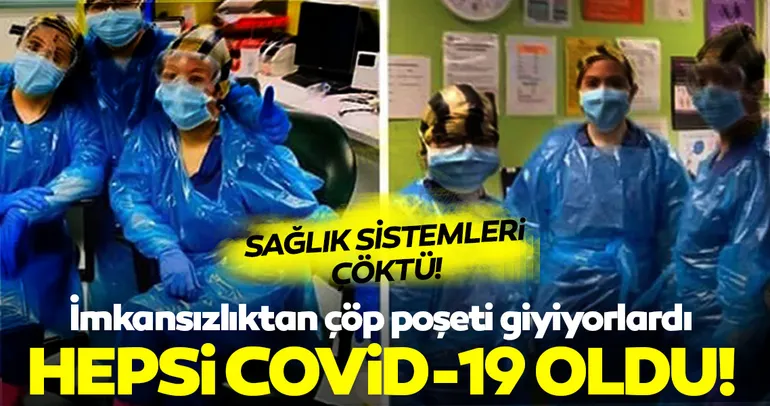İngiltere’de sağlık sistemi sallantıda! Çöp torbalarıyla korunmaya çalışan hemşireler coronavirüse yakalandı