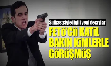 İşte FETÖ’cü suikastçının telefon trafiği