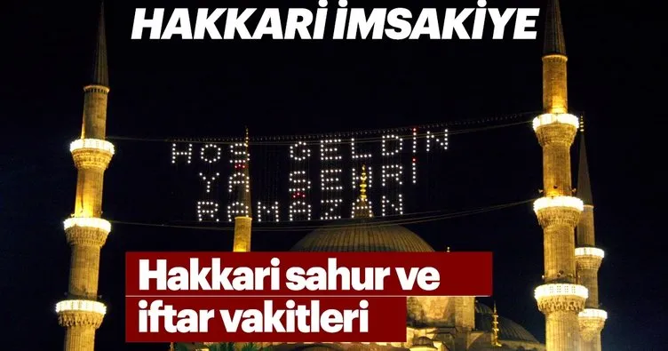 Hakkari’de oruç saat kaçta açılacak?