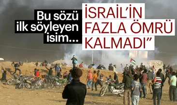 İsrail’in fazla ömrü kalmadı