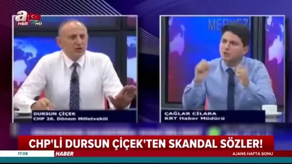 CHP'li Dursun Çiçek'ten skandal sözler